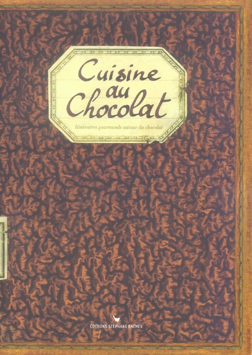 CUISINE AU CHOCOLAT