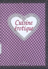 CUISINE EROTIQUE