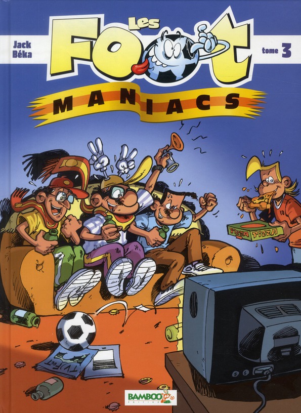 LES FOOTMANIACS - TOME 03