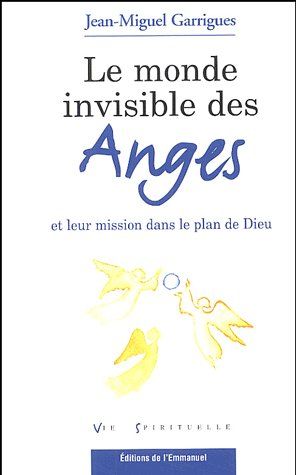LE MONDE INVISIBLE DES ANGES