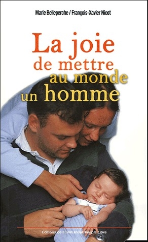 LA JOIE DE METTRE AU MONDE UN HOMME : MEDITATIONS DE FUTURS PARENTS