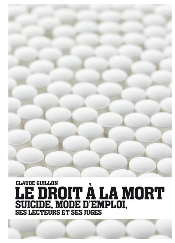 LE DROIT A LA MORT - SUICIDE, MODE D'EMPLOI