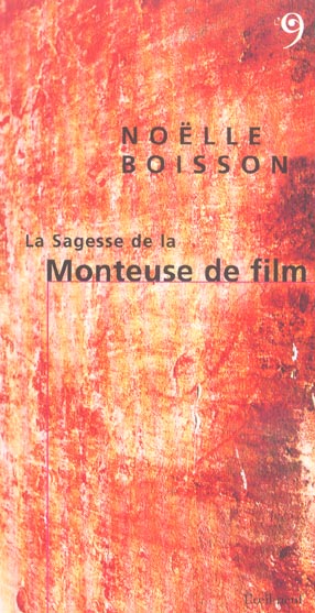 LA SAGESSE DE LA MONTEUSE DE FILM