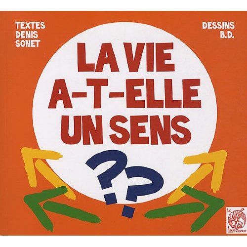 LA VIE A-T-ELLE UN SENS ?