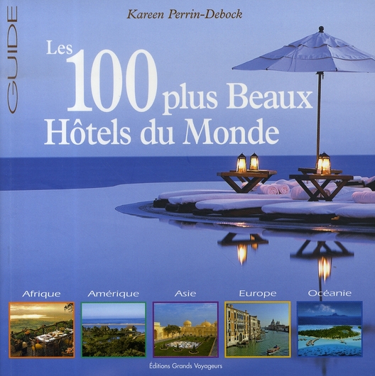 **100 PLUS BEAUX HOTELS DU MONDE