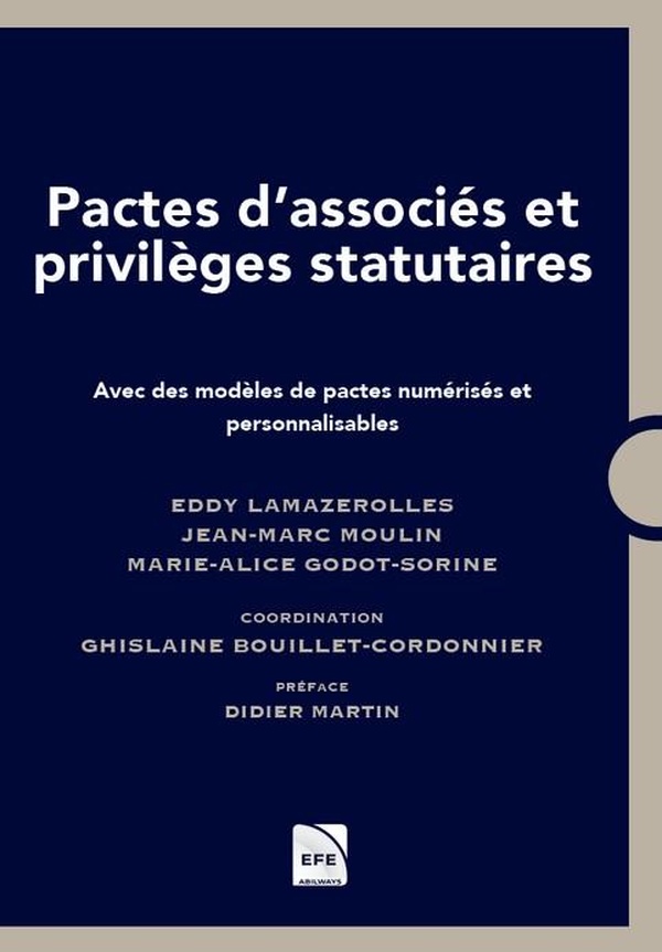 PACTES D'ACTIONNAIRES ET PRIVILEGES STATUTAIRES - AVEC DES MODELES DE PACTES NUMERISES ET PERSONNALI