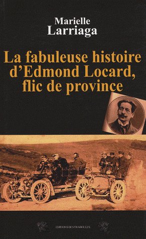 FABULEUSE HISTOIRE D'EDMOND LOCARD...
