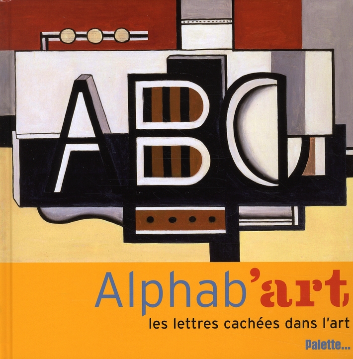 ALPHAB'ART - LES LETTRES CACHEES DANS L'ART  LARG = 258 MM