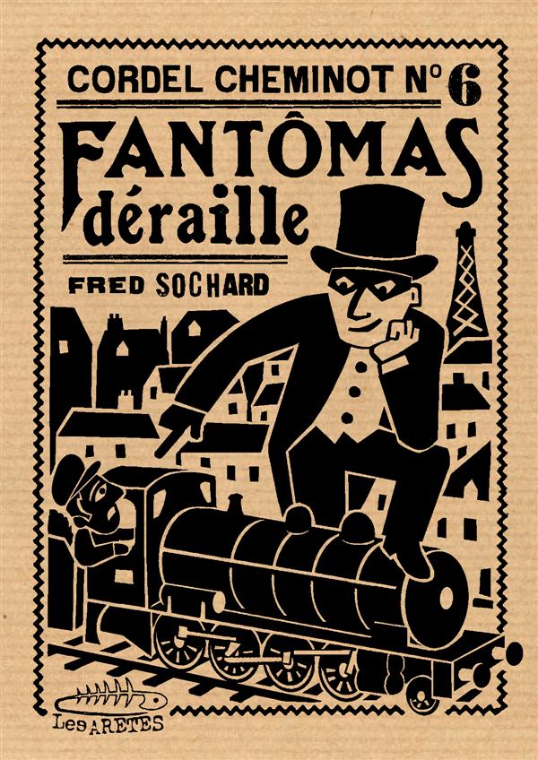 CORDEL CHEMINOT N 6 : FANTOMAS DERAILLE