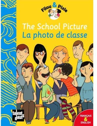 THE SCHOOL PICTURE - LA PHOTO DE CLASSE