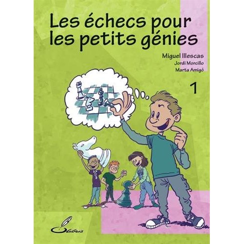 LES ECHECS POUR LES PETITS GENIES - TOME 1