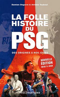 LA FOLLE HISTOIRE DU PSG - NOUVELLE EDITION