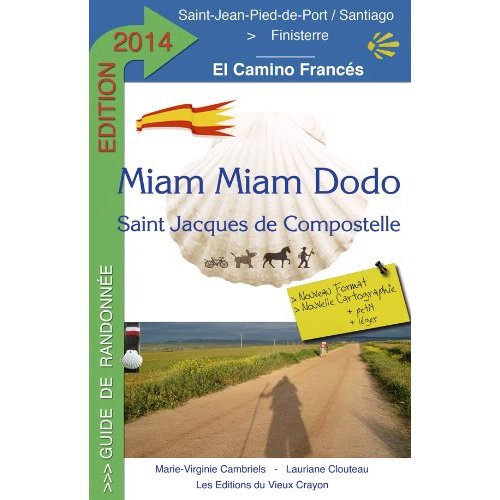MIAM-MIAM-DODO CAMINO 2014  SAINT-JEAN-PIED-DE-PORT A SANTIAGO)