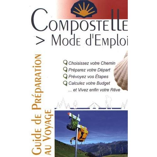 COMPOSTELLE MODE D EMPLOI  (2EME EDITION)