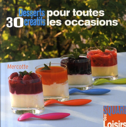 30 DESSERTS CREATIFS POUR TOUTES LES OCCASIONS