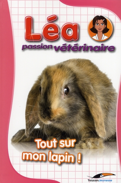 LEA PASSION VETERINAIRE - TOUT SUR MON LAPIN