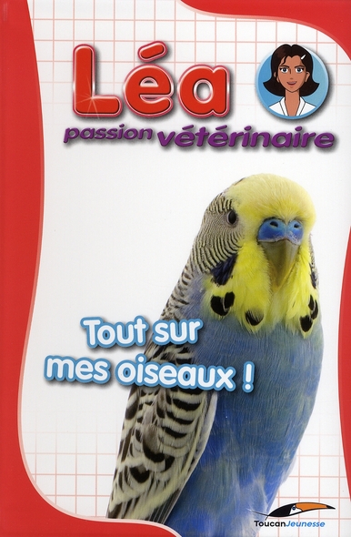 LEA PASSION VETERINAIRE - LES OISEAUX