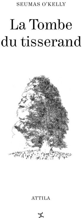 LA TOMBE DU TISSERAND