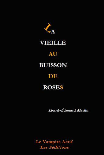 LA VIEILLE AU BUISSON DE ROSES, LIONEL-EDOUARD MARTIN