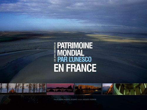 PATRIMOINE MONDIAL DE L'UNESCO, LES SITES FRANCAIS.