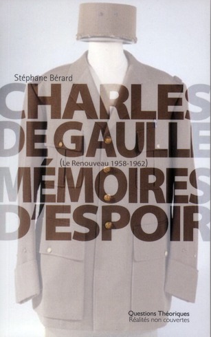 CHARLES DE GAULLE MEMOIRES D ESPOIR, LE RENOUVEAU 1958-1962