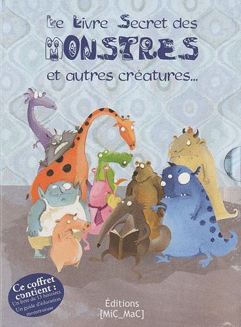 LE LIVRE SECRET DES MONSTRES ET AUTRES CREATURES...
