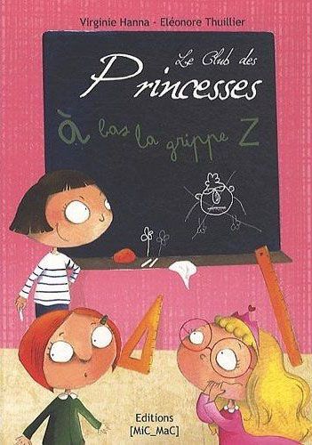 LE CLUB DES PRINCESSES T1 - A BAS LA GRIPPE Z