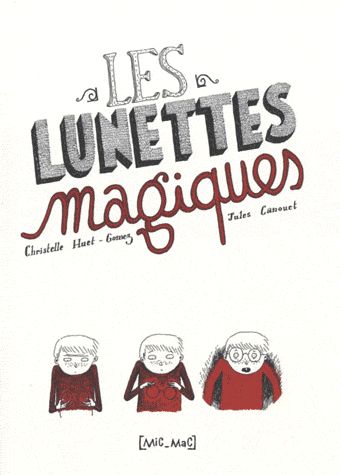 LES LUNETTES MAGIQUES