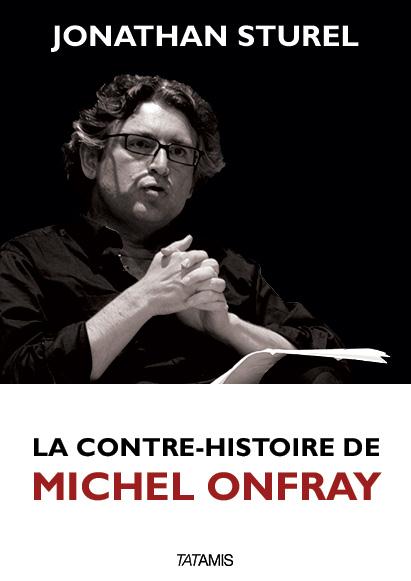 LA CONTRE-HISTOIRE DE MICHEL'ONFRAY