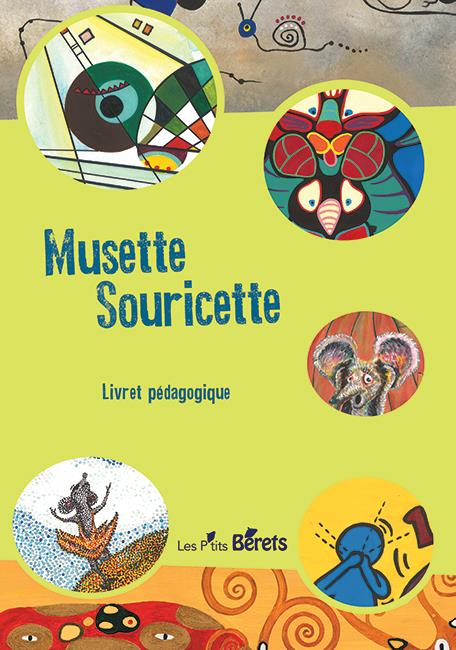 MUSETTE SOURICETTE - LIVRET PEDAGOGIQUE