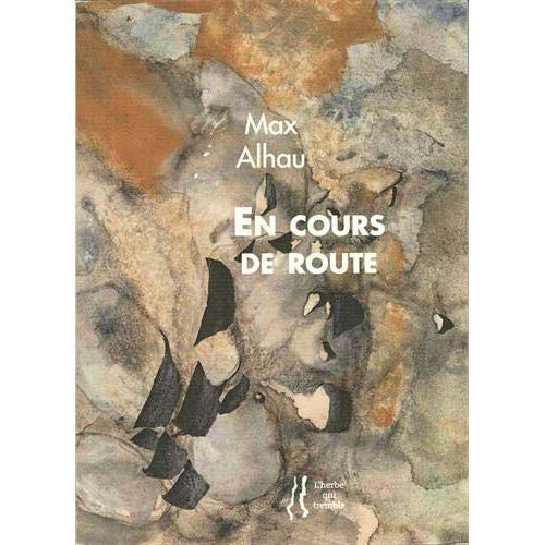 MAX ALHAU : EN COURS DE ROUTE