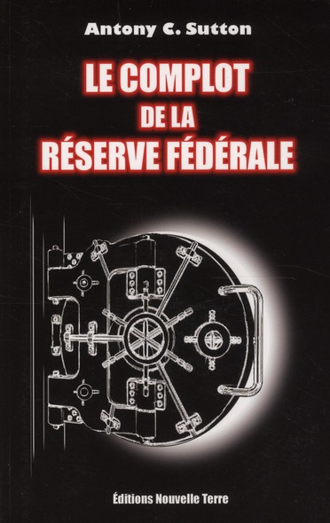 LE COMPLOT DE LA RESERVE FEDERALE