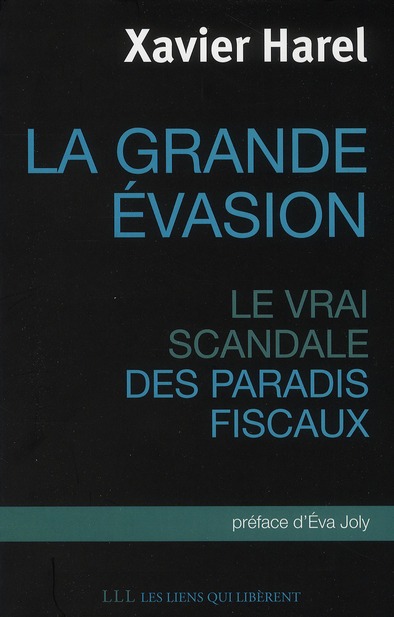 LA GRANDE EVASION - LE VRAI SCANDALE DES PARADIS FISCAUX