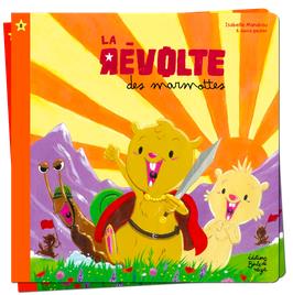 LA REVOLTE DES MARMOTTES