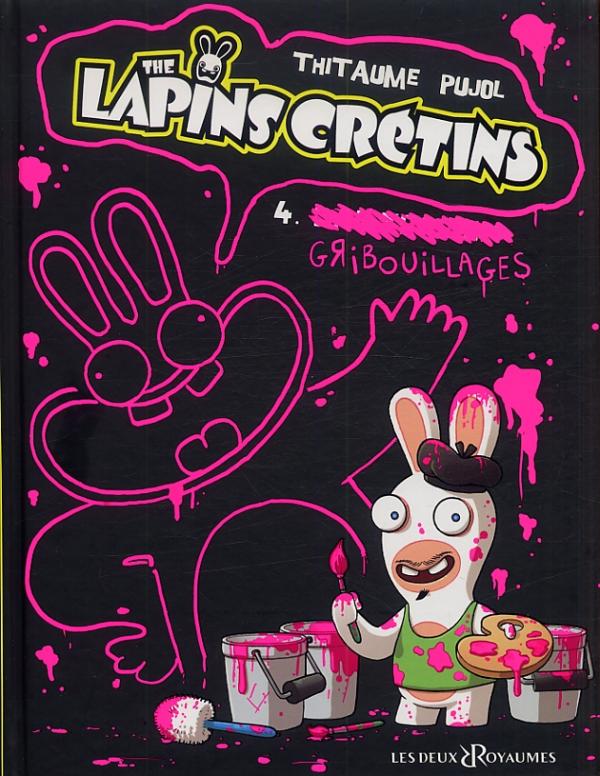 THE LAPINS CRETINS - TOME 04 - GRIBOUILLAGES