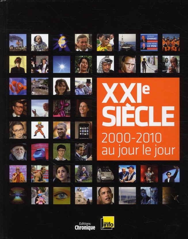 XXIE SIECLE 2000-2010 AU JOUR LE JOUR