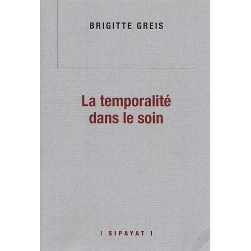 LA TEMPORALITE DANS LE SOIN