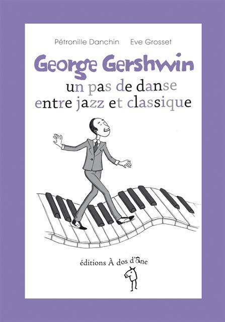 GEORGE GERSHWIN, UN PAS DE DANSE ENTRE JAZZ ET CLASSIQUE