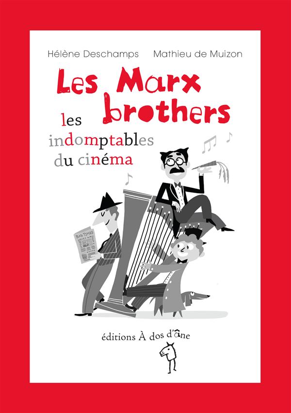 LES MARX BROTHERS, LES INDOMPTABLES DU CINEMA