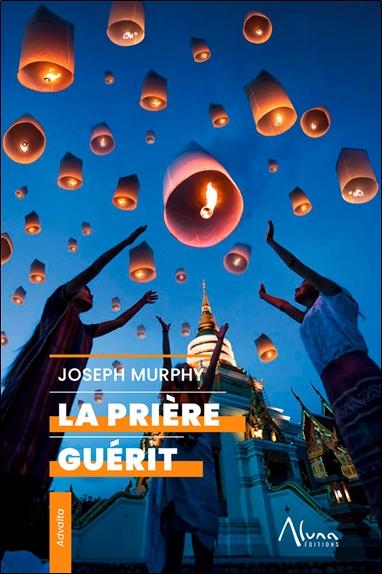 LA PRIERE GUERIT