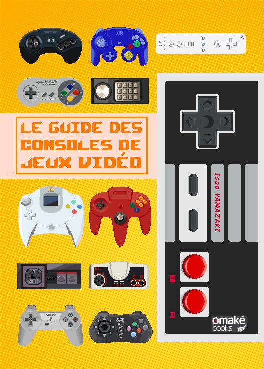 GUIDE DES CONSOLES DE JEUX VIDEO