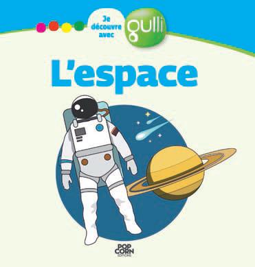 JE DECOUVRE AVEC GULLI-L'ESPACE