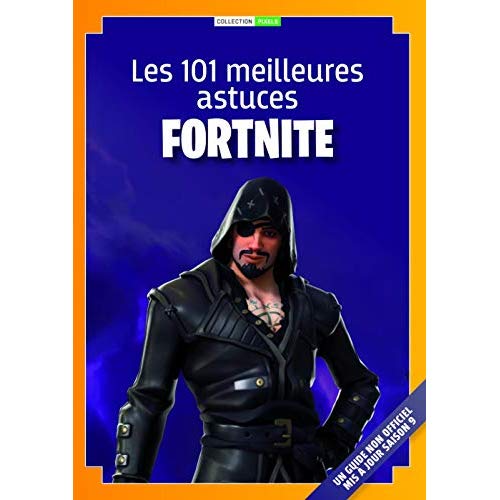 LES 101 MEILLEURES ASTUCES DE FORTNITE BATTLE ROYALE