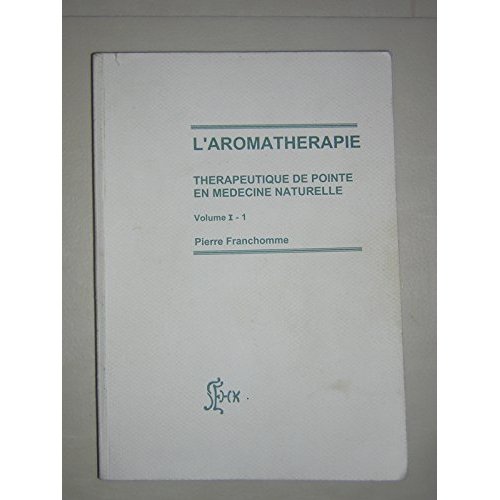 LA SCIENCE DES HUILES ESSENTIELLES MEDICINALES