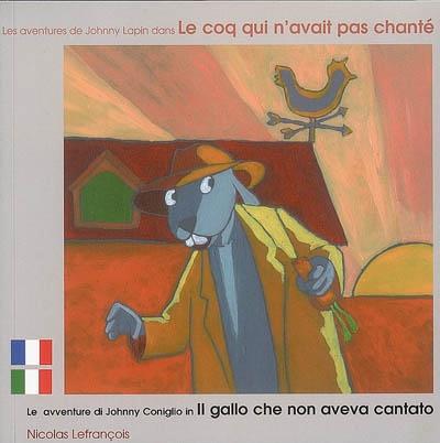 LE COQ QUI N'AVAIT PAS CHANTE FRANCAIS-ITALIEN