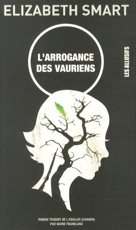 L'ARROGANCE DES VAURIENS