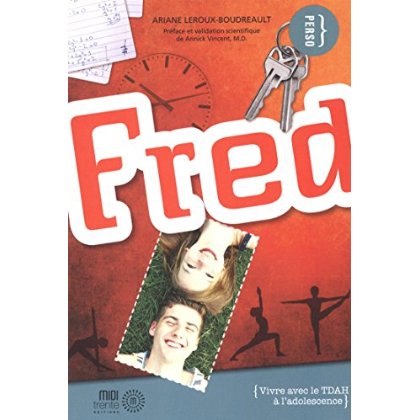 FRED - VIVRE AVEC LE TDAH A L'ADOLESCENCE