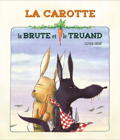 LA CAROTTE, LA BRUTE ET LE TRUAND