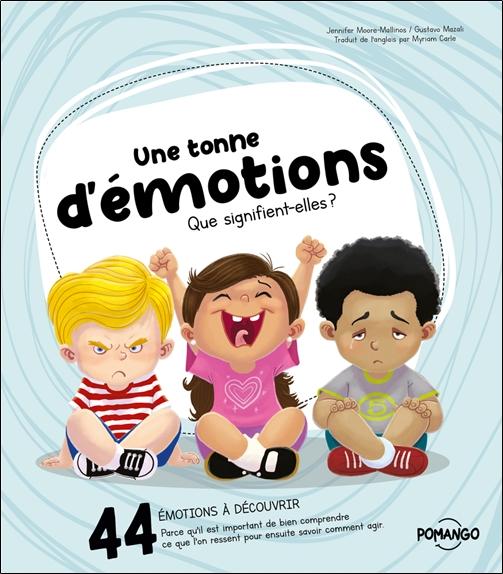 UNE TONNE D'EMOTIONS - 44 EMOTIONS A DECOUVRIR