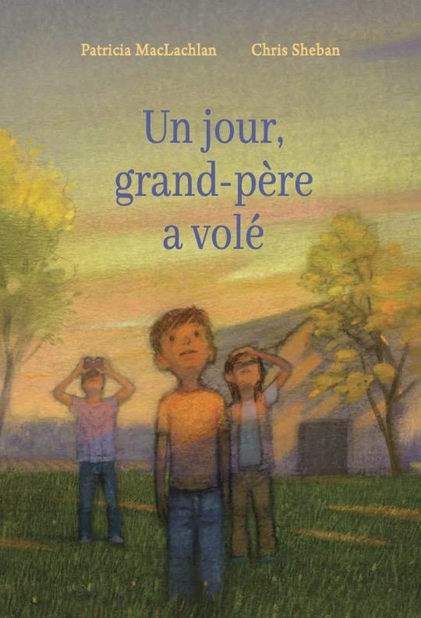 UN JOUR, GRAND-PERE A VOLE